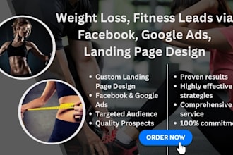 generate weight loss, fitness leads via facebook,google ads, landing page design