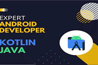 build professional android apps for mobile in kotlin or java