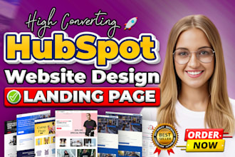 design high converting hubspot website, hubspot landing page, email template