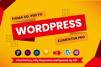 convert psd to wordpress, figma to wordpress, figma, xd to elementor or acf