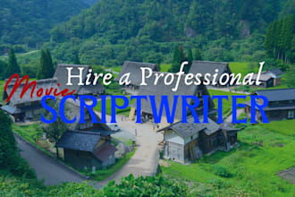 be your movie scriptwriter screenplay movie script writer movie script writing