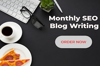 do monthly SEO blog writing or be content writer for blogs