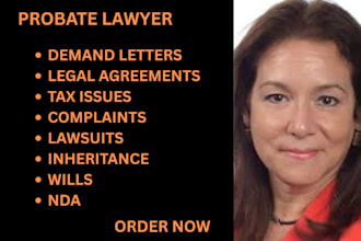 be your probate attorney and assist in property, tax, legal and asset affairs