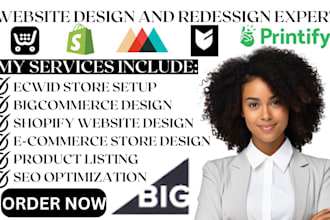 design bigcommerce website, redesign shopify printful, ecwid, bigcartel store