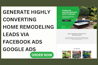 generate highly converting home remodeling leads via facebook ads google ads