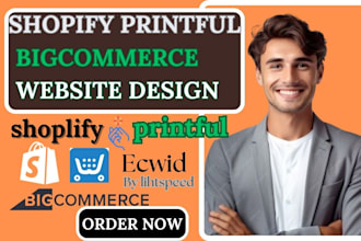 design bigcommerce website shopify print on demand printful setup ecwid klaviyo