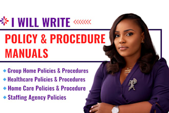 write healthcare, group home, staffing agency, home care policy and procedures
