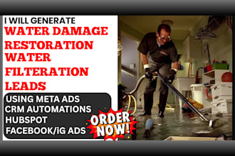 generate water damage restoration water filteration leads using meta ads crm