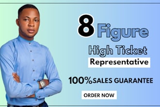 be your sales closer to high ticket sales representatives and lead generation