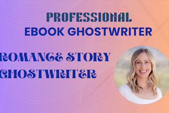 be your romance, romance fantasy, erotic ebook ghostwriter