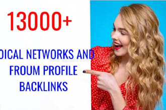 make 13000 social networks and forum profile SEO backlinks