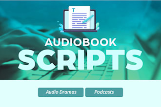 create a script for your audiobook or audio drama