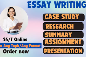 do essay writing, research, summary, case study