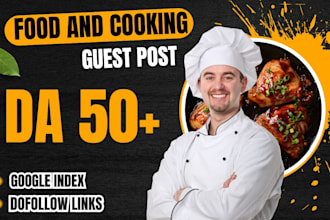 write and publish food and cooking guest post on pure high da food blogs