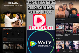 build short video streaming app, short drama streaming app, like wetv, dramabox