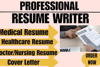 write and edit high converting medical resume, nursing resume, healthcare resume