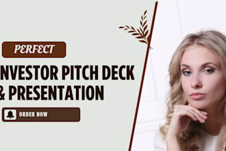 do powerpoint presentation, investor pitch deck, presentation design, pitch deck