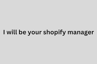 be your shopify manager