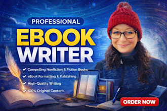 be your fiction and non fiction ghostwriter and ebook writer