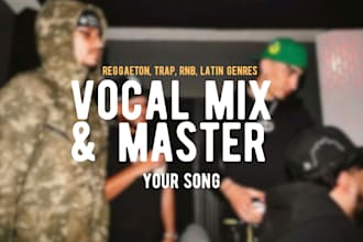 professionally mix and master your reggaeton, trap, and latin tracks