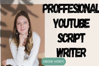 be script writer for youtube video script writing