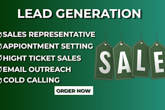 do high ticket  sales closer representative lead generation closing deals