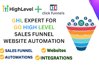be your ghl expert for gohighlevel sales funnel and website automation