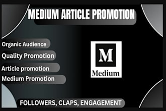 do medium article promotion and viral your medium for engagements