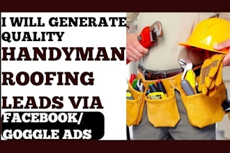 generate quality handyman roofing leads via fb ads