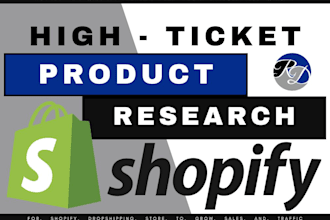 research high ticket product for your shopify dropshipping website to grow sales