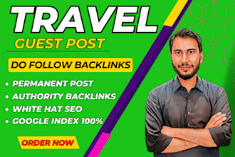 publish travel guest posts on travel blogs with do follow backlinks