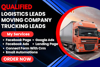 generate qualified logistics leads movers or moving company leads trucking leads