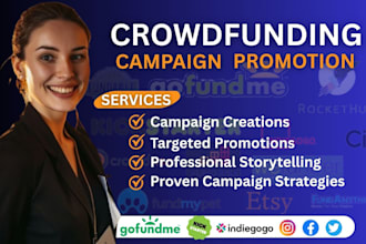 do crowdfunding campaign promotion for kickstarter, gofundme, for fundraising
