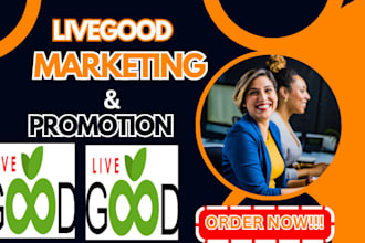 do effective livegood promotion, livegood tour, MLM affiliate promotion