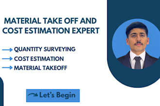 deliver material take off,quantity surveying,cost estimation