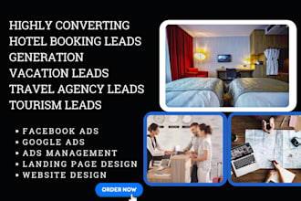 generate highiy converting hotel booking leads vacation leads travel agency lead