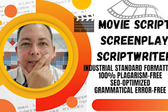 be your scriptwriter, screenwriter, movie script, screenplay writer, tv series