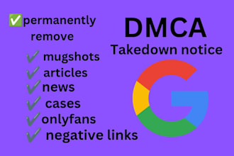 permanently remove articles mugshots news cases delete negative links on google
