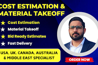 do construction estimate, material take off, cost estimation
