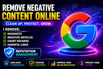 remove negative content articles false news mugshots deindex bad google results