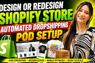 design or redesign shopify store with automated dropshipping and pod setup