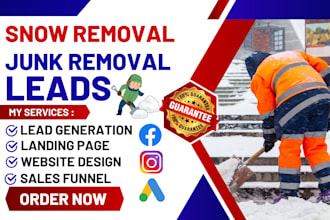 generate snow removal leads junk removal water restoration leads facebook ads