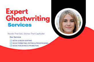 be your ebook writer, ebook ghostwriter, fiction ghostwriter, nonfiction ebook
