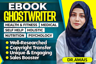 premium ghostwriting for health, fitness or medical ebooks , ebook writer