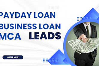 generate highly converting payday loan leads business loan leads mca leads