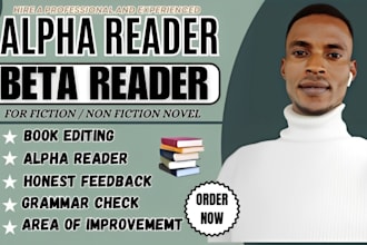 be the alpha and beta reader of your book or manuscript, script writing