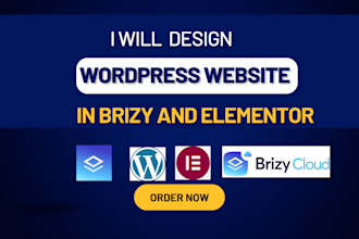 create wordpress website using brizy,brizy cloud,elementor builder