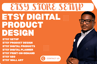 design and create top winning etsy digital products, setup etsy shop, for sales