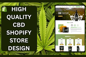 build cbd shopify store, vape, hemp, cannabis website, marijuana website for you