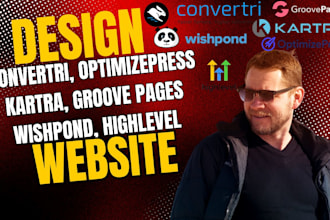 build full convertri optimizepress kartra groovepages wishpond highlevel website